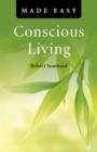 Image for Conscious living made easy