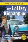 Image for The lottery kidnapping  : the ransom and murder of Graeme Thorne