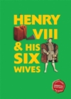 Image for Essential History Guides: Henry VIII &amp; His Six Wives
