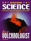 Image for Be a Volcanologist