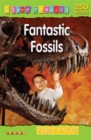 Image for I Love Reading First Facts 250 Words: Fantastic Fossils