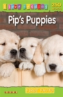 Image for I Love Reading First Facts 250 Words: Pip&#39;s Puppies