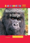 Image for Fact Files 800 Words: Mountain Gorillas in Danger