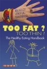 Image for Really Useful Handbooks: Too Fat? Too Thin?
