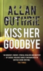 Image for Kiss her goodbye