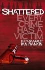 Image for Shattered  : stories about the impact of crime