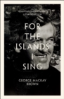 Image for For the islands I sing  : an autobiography