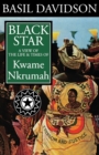 Image for Black star  : a view of the life and times of Kwame Nkrumah