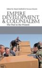 Image for Empire, development &amp; colonialism  : the past in the present