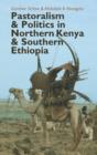 Image for Pastoralism and Politics in Northern Kenya and Southern Ethiopia