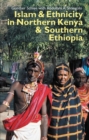 Image for Islam &amp; ethnicity in northern Kenya &amp; southern Ethiopia