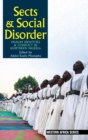 Image for Sects &amp; Social Disorder : Muslim Identities &amp; Conflict in Northern Nigeria