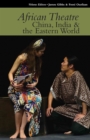 Image for African Theatre 15: China, India &amp; the Eastern World