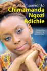 Image for A Companion to Chimamanda Ngozi Adichie