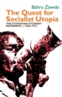 Image for The quest for socialist utopia  : the Ethiopian student movement, c. 1960-1974