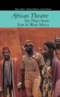Image for African theatre16,: Six plays from East &amp; West Africa
