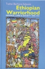 Image for Ethiopian warriorhood  : defence, land and society 1800-1941