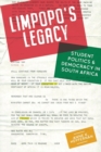 Image for Limpopo&#39;s legacy  : student politics &amp; democracy in South Africa