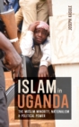 Image for Islam in Uganda  : the Muslim minority, nationalism &amp; political power