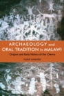 Image for Archaeology and oral tradition in Malawi  : origins and early history of the Chewa