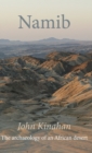 Image for Namib  : the archaeology of an African desert