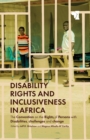 Image for Disability rights and inclusiveness in Africa  : the Convention on the Rights of Persons with Disabilities, challenges and change