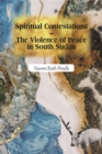 Image for Spiritual Contestations – The Violence of Peace in South Sudan