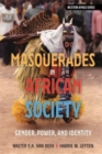 Image for Masquerades in African society  : gender, power and identity