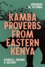 Image for Kamba proverbs from Eastern Kenya  : sources, origins &amp; history