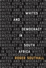 Image for Whites and Democracy in South Africa