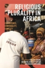 Image for Religious Plurality in Africa : Coexistence, Conviviality, Conflict