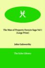 Image for The Man of Property Forsyte Saga Vol 1