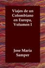 Image for Viajes de Un Colombiano En Europa, Volumen I