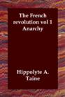 Image for The French revolution vol 1 Anarchy