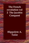 Image for The French revolution vol 2 The Jacobin Conquest