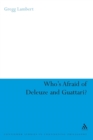 Image for Who&#39;s afraid of Deleuze and Guattari?