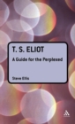 Image for T.S. Eliot  : a guide for the perplexed