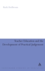 Image for Teacher education and the development of practical judgement