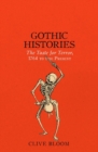 Image for Gothic histories  : the taste for terror, 1764 to the present