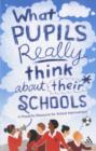 Image for What Pupils Really Think About Their Schools