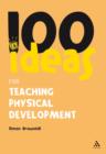 Image for 100 Ideas for Teaching Physical Development