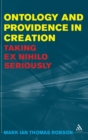 Image for Ontology and providence in creation  : taking ex nihilo seriously