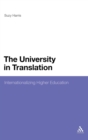 Image for The university in translation  : internationalizing higher education