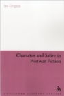 Image for Character and satire in post-war fiction