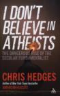 Image for I Don&#39;t Believe in Atheists