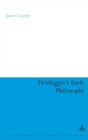 Image for Heidegger&#39;s early philosophy  : the phenomenology of ecstatic temporality