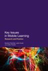 Image for Key Issues in Mobile Learning : Research and Practice