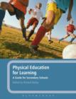 Image for Physical education for learning  : a guide for secondary schools