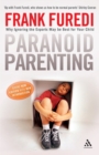 Image for Paranoid parenting  : why ignoring the experts may be best for your child