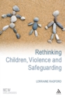 Image for Rethinking children, violence and safeguarding  : attitudes in contemporary society